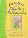 Just Us Girls Guide to Effortless Entertaining Gift Book - Angela Jarecki