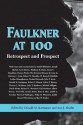 Faulkner at 100: Retrospect and Prospect - Donald M Kartiganer, Ann J. Abadie