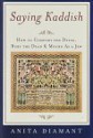Saying Kaddish: How to Comfort the Dying, Bury the Dead, and Mourn As a Jew - Anita Diamant