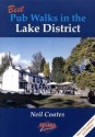 Best Pub Walks in the Lake District. Neil Coates - Coates, Neil Coates