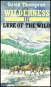 Lure of the Wild - David Thompson