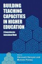 Building Teaching Capacities in Higher Education: A Comprehensive International Model - Alenoush Saroyan, James E. Groccia, Mariane Frenay