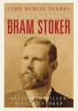 The Lost Journal of Bram Stoker: The Dublin Years - Elizabeth Miller