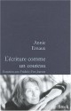 L'Ecriture comme un couteau - Annie Ernaux