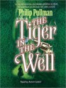 The Tiger in the Well (Sally Lockhart Series #3) - Philip Pullman, Anton Lesser