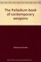 The Palladium book of contemporary weapons - Maryann Donald