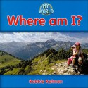 Where Am I? - Bobbie Kalman