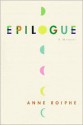 Epilogue: A Memoir - Anne Roiphe