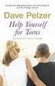 Help Yourself for Teens - Dave Pelzer