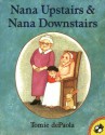 Nana Upstairs and Nana Downstairs - Tomie dePaola