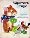 A Sparrow's Magic (School & Library Binding) - Maria Niklewiczowa, Alvin Tresselt, Fuyuji Yamanaka