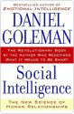 Social Intelligence Social Intelligence Social Intelligence - Daniel Goleman