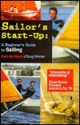 Sailor's Start-Up: A Beginner's Guide to Sailing - Doug Werner