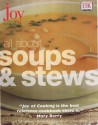 Joy Of Cooking: All About Soups And Stews - Irma S. Rombauer, Marion Rombauer Becker, Ethan Becker