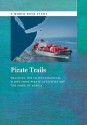 Pirate Trails: Tracking the Illicit Financial Flows from Pirate Activities Off the Horn of Africa - Stuart Yikona