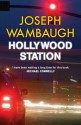 Hollywood Station (Hollywood, #1) - Joseph Wambaugh