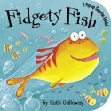 Fidgety Fish (Board Books) - Ruth Galloway