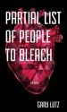 Partial List of People to Bleach - Gary Lutz, Gordon Lish