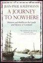 Journey to Nowhere: Among the Lands and History of Courland - Jean-Paul Kauffmann