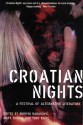 Croatian Nights: A Festival of Alternative Literature - Tony White, Matt Thorne, Borivoj Radaković