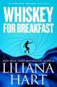 Whiskey for Breakfast - Liliana Hart