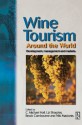 Wine Tourism Around the World - C. Michael Hall, Liz Sharples, Brock Cambourne, Niki Macionis