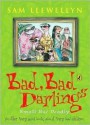 Bad Bad Darlings - Sam Llewellyn