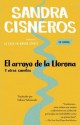 El arroyo de la llorona y otros cuentos: (Woman Hollering Creek--Spanish-language edition) - Sandra Cisneros, Liliana Valenzuela