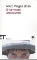 Il narratore ambulante - Mario Vargas Llosa