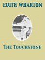 The Touchstone - Edith Wharton