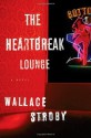 The Heartbreak Lounge (Harry Rane Novels) - Wallace Stroby