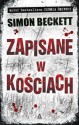 Zapisane w kościach - Simon Beckett