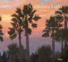 California Light: A Century of Landscapes: Paintings of the California Art Club - Jean Stern, Molly Siple