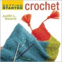 Getting Started Crochet - Judith L. Swartz