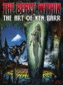 The Beast Within: The Art of Ken Barr - Ken Barr