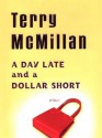 A Day Late and a Dollar Short - Terry McMillan