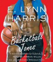 Basketball Jones - E. Lynn Harris, Mirron Willis