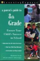 A Parent's Guide to 8th Grade: Ensure Your Child's Success - Elizabeth Chesla