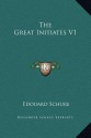 The Great Initiates V1 - Edouard Schure