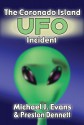 The Coronado Island Ufo Incident - Preston Dennett, Preston Dennett and Michael J. Evans