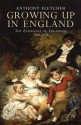 Growing Up in England: The Experience of Childhood 1600-1914 - Anthony Fletcher