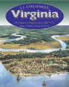 Virginia: The History Of Virginia Colony, 1607 1776 - Roberta Wiener, James R. Arnold