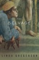 The Selvage: Poems - Linda Gregerson