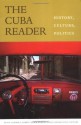 The Cuba Reader: History, Culture, Politics (The Latin America Readers) - Aviva Chomsky, Aviva Chomsky, Barry Carr