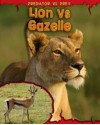 Lion Vs Gazelle - Mary Meinking