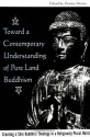 Toward Contemp. Understanding...Bu: Creating a Shin Buddhist Theology in a Religiously Plural World - Dennis Hirota