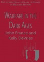 Warfare in the Dark Ages - John France