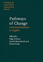 Pathways Of Change: Grammaticalization In English - Olga Fischer