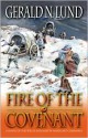 Fire of the Covenant: The Story of the Willie and Martin Handcart Companies - Gerald N. Lund