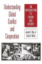 Understanding Global Conflict and Cooperation: An Introduction to Theory and History - Joseph S. Nye Jr., David A. Welch